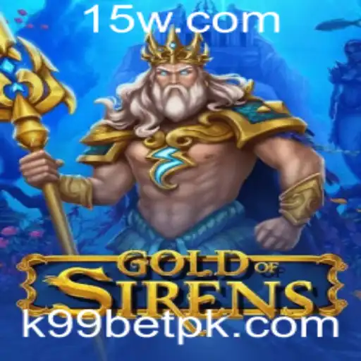 Descubra GoldofSirens: O Novo Jogo de Estratégia com k99bet